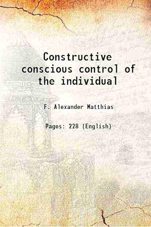 Seller image for Constructive conscious control of the individual 1923 for sale by Gyan Books Pvt. Ltd.