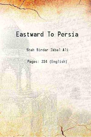 Seller image for Eastward To Persia 1930 for sale by Gyan Books Pvt. Ltd.