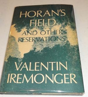 Imagen del vendedor de HORAN'S FIELD AND OTHER RESERVATIONS a la venta por Booklegger's Fine Books ABAA