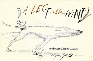 Seller image for A Leg In The Wind And Other Canine Curses for sale by BYTOWN BOOKERY