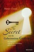 The Secret und die Geheimnisse Gottes : Ihre Wünsche - und wie sie in Erfüllung gehen können. [Au...