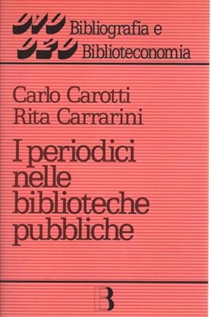 Seller image for I periodici nelle biblioteche pubbliche for sale by Di Mano in Mano Soc. Coop