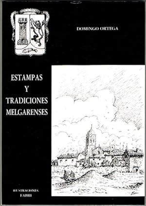 Imagen del vendedor de ESTAMPAS Y TRADICIONES MELGARENSES. a la venta por Asilo del libro