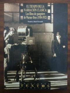 EL TIEMPO DE LA NARRACION CLASICA: LOS FILMS DE GANGSTERS DE WARNER BROS (1930 - 1932)