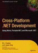 Imagen del vendedor de Cross-Platform .NET Development Using Mono, Portable.NET, and Microsoft .NET a la venta por Mahler Books