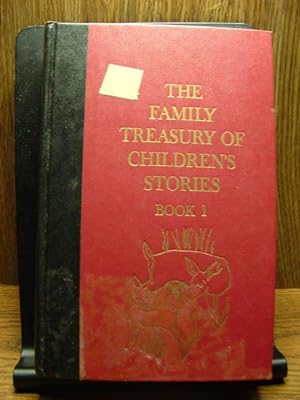 THE FAMILY TREASURY OF CHILDREN'S STORIES - BOOK 1