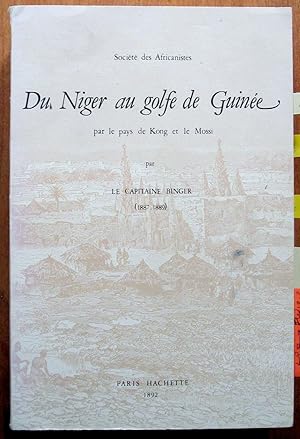 Du Niger Au Golfe De Guinee. Par Le Pays De Kong Et Le Mossi. Parts 1 and 2.