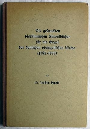 Die gedruckten vierstimmigen Choralbücher für die Orgel der deutschen evangelischen Kirche (1785 ...