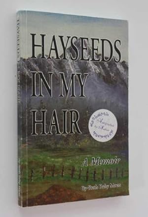 Immagine del venditore per Hayseeds in My Hair: A Memoir venduto da Cover to Cover Books & More