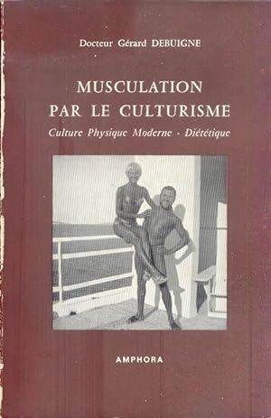 Musculation par le Culturisme, Culture Physique Moderne - Diététique