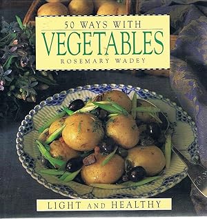 Seller image for 50 Ways With Vegetables for sale by Marlowes Books and Music