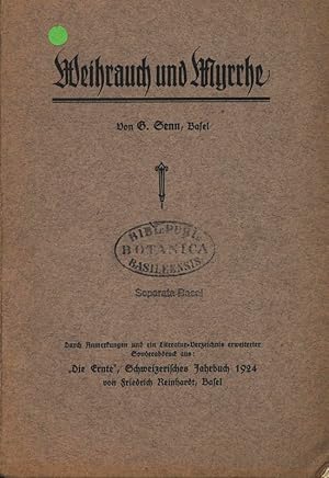 Image du vendeur pour Weihrauch und Myrrhe. Sonderabdruck aus "Die Ernte", Schweizerisches Jahrbuch 1924, Basel. mis en vente par Antiquariat Bookfarm