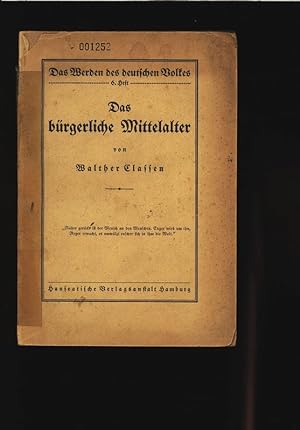 Bild des Verkufers fr Das brgerliche Mittelalter. zum Verkauf von Antiquariat Bookfarm