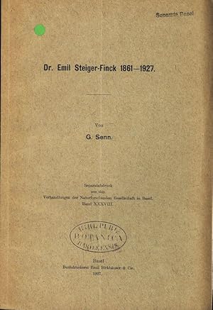 Image du vendeur pour Dr. Emil Steiger-Finck 1861-1927. Separatabdruck aus den Verhandlungen der Naturforschenden Gesellschaft in Basel. Band XXXVIII. mis en vente par Antiquariat Bookfarm