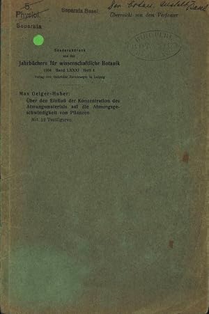 Seller image for ber den Einflu der Konzentration des Atmungsmaterials auf die Atmungsgeschwindlgkeit von Pflanzen. Sonderabdruck aus den Jahrbchern fr wissenschaftliche Botanik, 1934, Band LXXXI, Heft 1, Verlag von Gebruder Borntraeger in Leipzig. for sale by Antiquariat Bookfarm