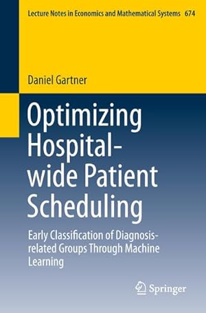 Immagine del venditore per Optimizing Hospital-wide Patient Scheduling venduto da BuchWeltWeit Ludwig Meier e.K.