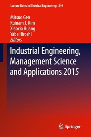 Seller image for Industrial Engineering, Management Science and Applications 2015 for sale by AHA-BUCH GmbH