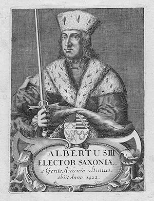 Seller image for Albertus III. Elector Saxoniae, e Gente Ascania ultimus, obiit 1422. for sale by Antiquariat Ruthild Jger