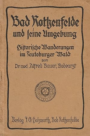 Seller image for Bad Rothenfelde und seine Umgebung. Historische Wanderungen im Teutoburger Wald. for sale by Antiquariat Ruthild Jger