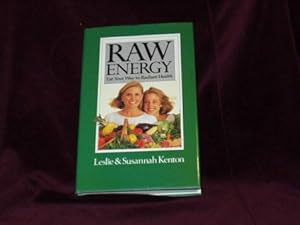 Bild des Verkufers fr Raw Energy: Eat Your Way to Radiant Health; zum Verkauf von Wheen O' Books