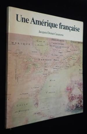 Seller image for Une Amrique franaise for sale by Abraxas-libris