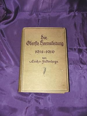 Die Oberste Heeresleitung 1914 - 1916 in ihren wichtigsten Entscheidungen