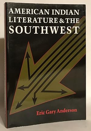 Imagen del vendedor de American Indian Literature and the Southwest. Contexts and Dispositions. a la venta por Thomas Dorn, ABAA