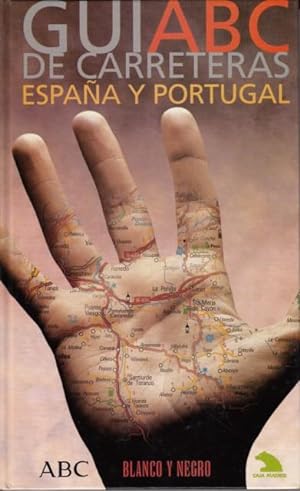 Seller image for GUA ABC DE CARRETERAS: ESPAA Y PORTUGAL for sale by Librera Vobiscum