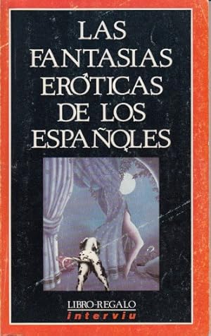 Imagen del vendedor de LAS FANTASIAS ERTICAS DE LOS ESPAOLES a la venta por Librera Vobiscum