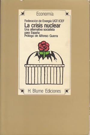 Imagen del vendedor de LA CRISIS NUCLEAR (Una alternativa socialista para España) a la venta por Librería Vobiscum