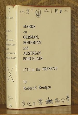 MARKS ON GERMAN, BOHEMIAN AND AUSTRIAN PORCELAIN 1710 TO THE PRESENT