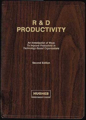 Seller image for R&D Productivity: An Investigation of Ways to Improve Productivity in Technology-Based Organizations for sale by SUNSET BOOKS