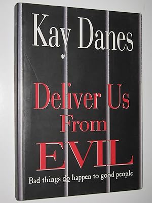 Immagine del venditore per Deliver Us From Evil : Bad Things Do Happen to Good People venduto da Manyhills Books