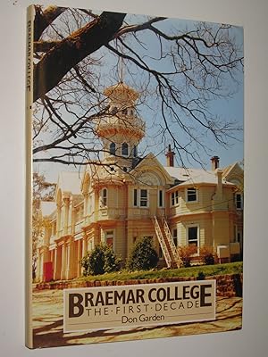 Braemar College : The First Decade