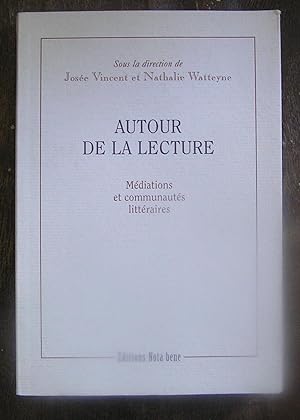 Bild des Verkufers fr Autour de la Lecture Mdiations et Communauts Litteraire zum Verkauf von Librairie La fort des Livres