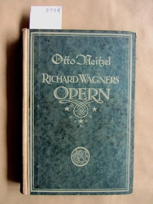 Richard Wagners Opern in Text, Musik und Szene.