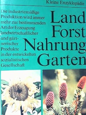 Kleine Enzyklopädie Land Forst Nahrung Garten