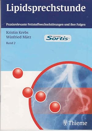 Lipidsprechstunde Praxisrelevante Fettstoffwechselstörungen und ihre Folgen Band 2