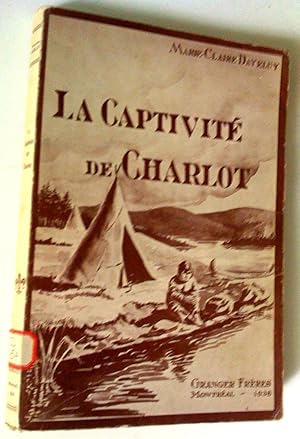 Imagen del vendedor de La Captivit de Charlot a la venta por Claudine Bouvier