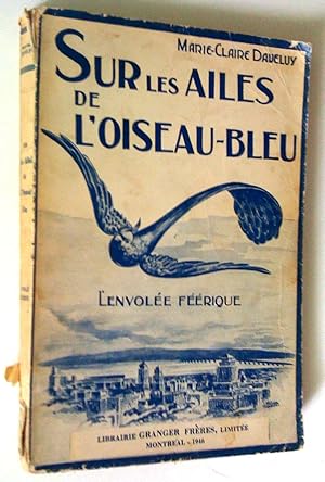 Imagen del vendedor de Sur les ailes de l'oiseau bleu: l'envole frique, 2e dition revue a la venta por Claudine Bouvier