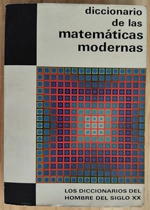 Bild des Verkufers fr Diccionario de las matemticas modernas zum Verkauf von Librera Ofisierra