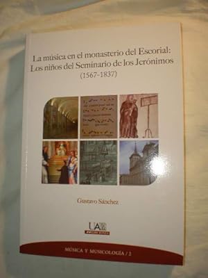 La música en el Monasterio del Escorial: Los niños del Seminario de los Jerónimos (1567-1837)