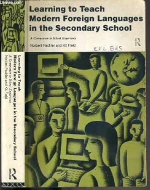 Bild des Verkufers fr LEARNING TO TEACH MODERN FOREIGN LANGUAGES IN THE SECONDARY SCHOOL - A COMPANION TO SCHOOL EXPERIENCE - TEXTE EXCLUSIVEMENT EN ANGLAIS zum Verkauf von Le-Livre