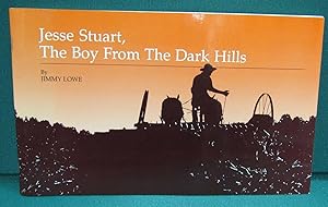 Seller image for Jesse Stuart, The Boy From The Dark Hills for sale by Dearly Departed Books