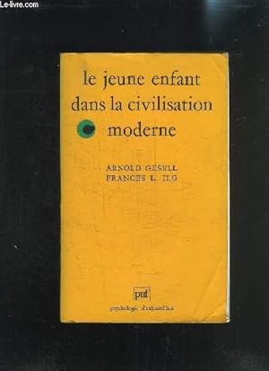 Image du vendeur pour LE JEUNE ENFANT DANS LA CIVILISATION MODERNE mis en vente par Le-Livre