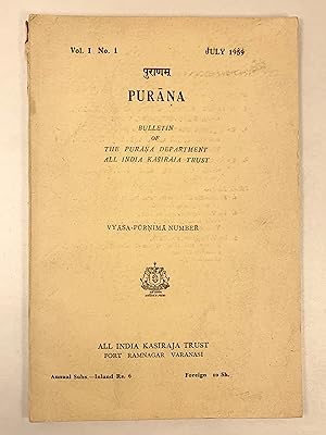 Purana: Bulletin of the Purana Department All India Kasiraja Trust Fort Ramnagar Varanasi July Vo...