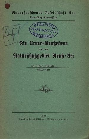 Immagine del venditore per Die Urner-Reuebene und das Naturschutzgebiet Reu-Uri. Naturforschende Gesellschaft Uri, Naturschutz-Kommission. venduto da Antiquariat Bookfarm