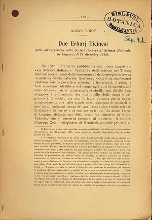 Bild des Verkufers fr Due Erbarj Ticinesi (letto all'assemblea della Societ ticinese di Scienze Naturali, in Lugano, il 28 dicembre 1919). zum Verkauf von Antiquariat Bookfarm