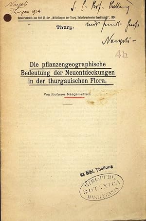 Seller image for Die pflanzengeographische Bedeutung der Neuentdeckungen in der thurgauischen Flora. Sonderabdruck aus Heft 25 der  Mitteilungen der Thurg. Naturforschenden Gesellschaft", 1924. for sale by Antiquariat Bookfarm