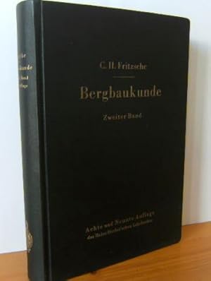 Bild des Verkufers fr Lehrbuch der Bergbaukunde mit besonderer Bercksichtigung des Steinkohlenbergbaus. Zweiter Band Achte und neunte vllig neubearb. Aufl. des von F. Heise und F. Herbst begrndeten Werkes. zum Verkauf von Versandantiquariat Gebraucht und Selten